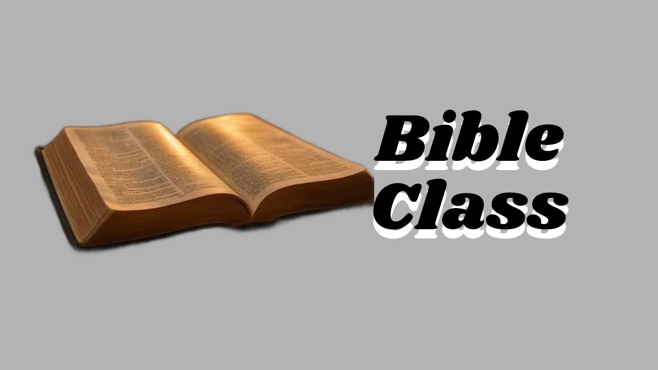 BIBLE CLASS